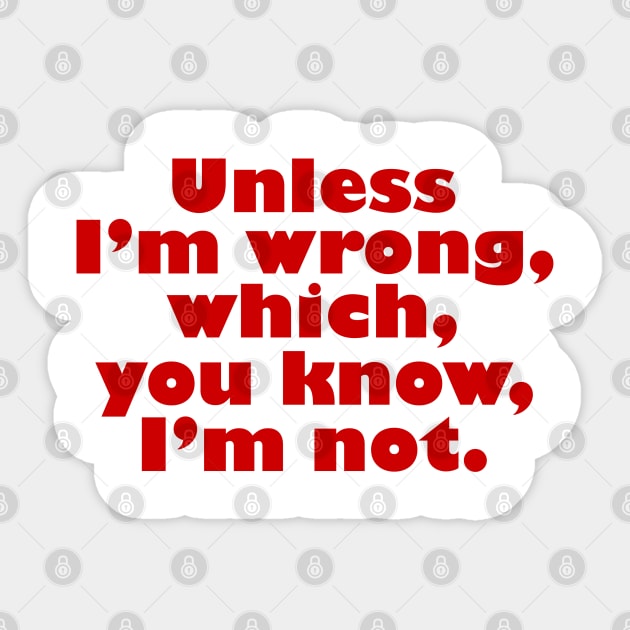 Unless I'm Wrong Sticker by klance